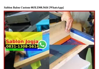 Sablon Balon Custom O831•13O8•5614[wa]