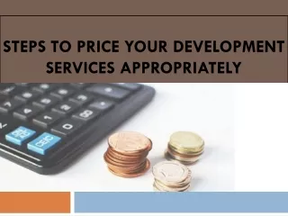 Steps to price your development services appropriately