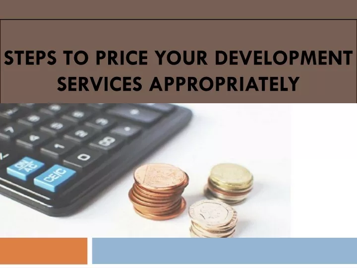 steps to price your development services appropriately