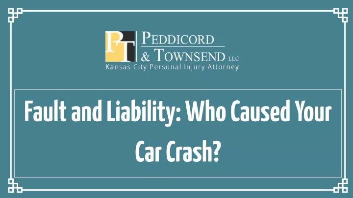 fault and liability who caused your car crash