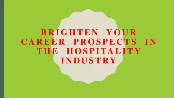brighten your career prospects in the hospitality industry