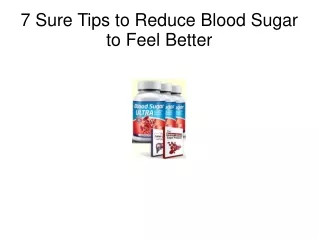 7 Sure Tips to Reduce Blood Sugar to Feel Better