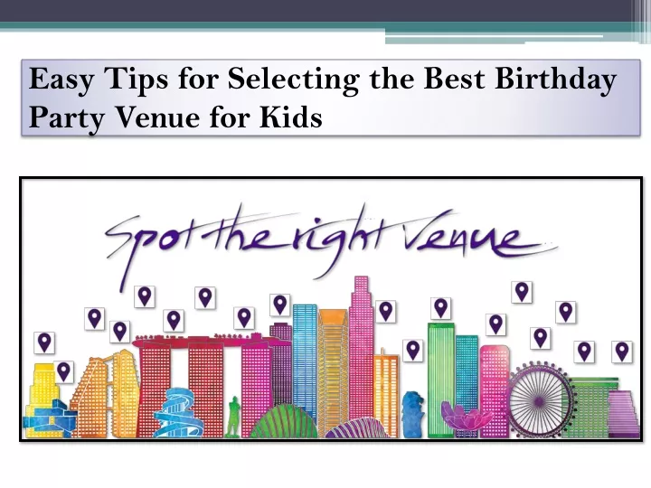 easy tips for selecting the best birthday party venue for kids