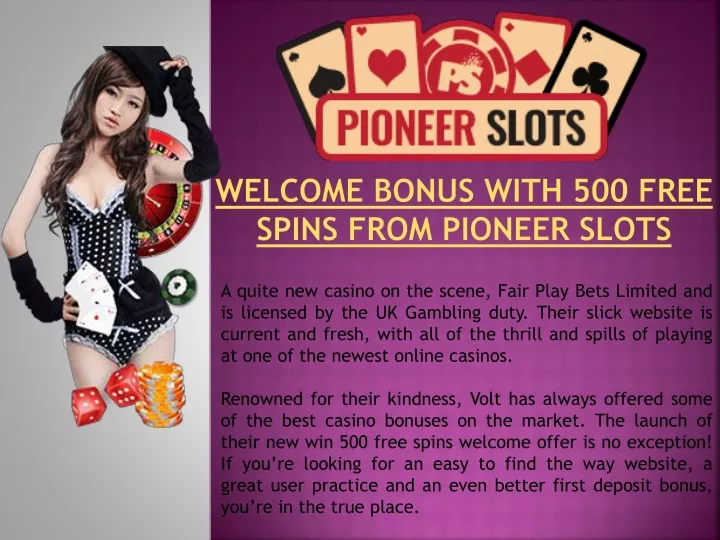 welcome bonus with 500 free spins from pioneer slots