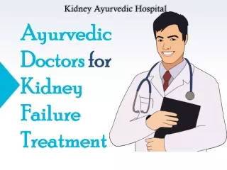 Ayurvedic Doctors for Kidney Failure Treatment