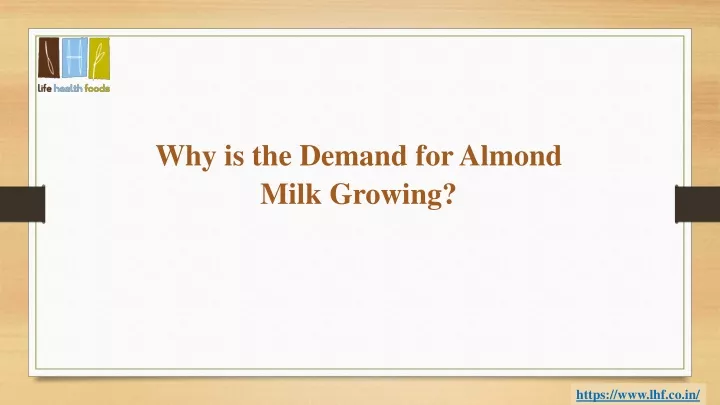 why is the demand for almond milk growing