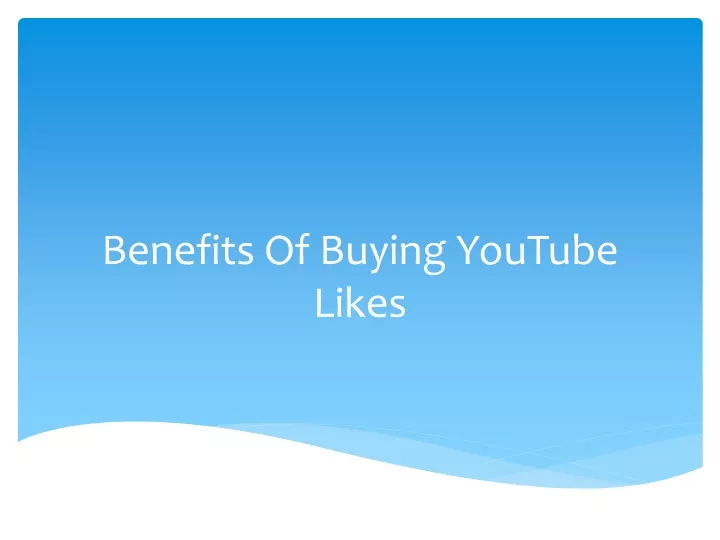 benefits of buying youtube likes
