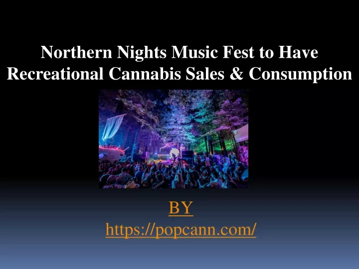 northern nights music fest to have recreational