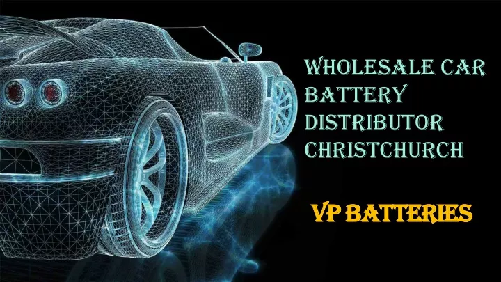 wholesale car battery distributor christchurch