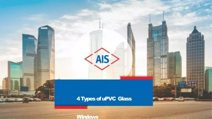 4 types of upvc glass