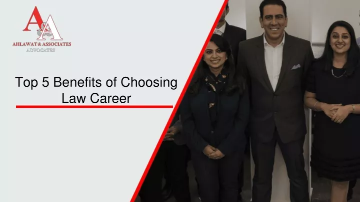 top 5 benefits of choosing law career