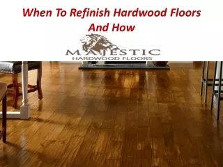 When To Refinish Hardwood Floors And How