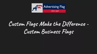 Custom Flags Make the Difference - Custom Business Flags