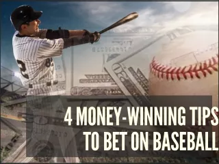 4 Money-Winning Tips to Bet on Baseball
