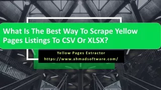 What Is The Best Way To Scrape Yellow Pages Listings To CSV Or XLSX?