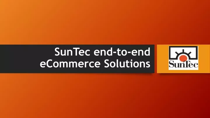suntec end to end ecommerce solutions
