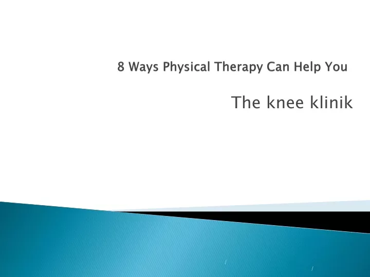 8 ways physical therapy can help you