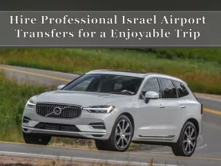 Hire Professional Israel Airport Transfers for a Enjoyable Trip