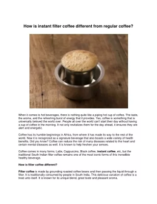 How is instant filter coffee different from regular coffee?