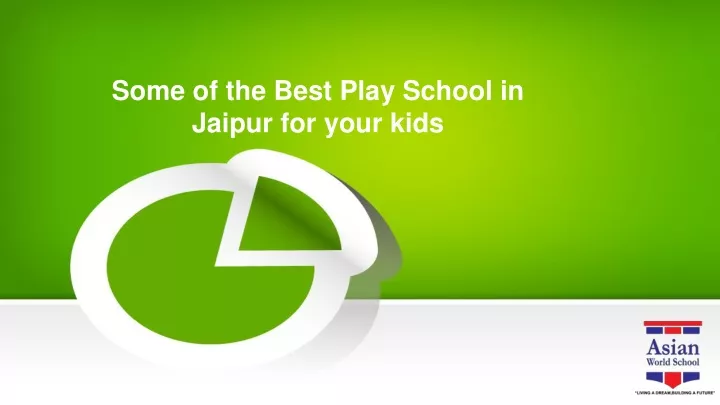 some of the best play school in jaipur for your kids