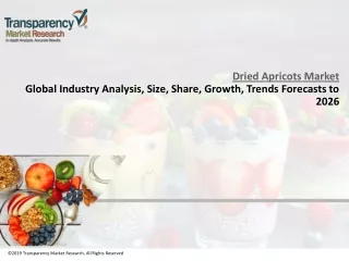Dried Apricots Market- Lucrative Industry Growth Opportunities till 2026