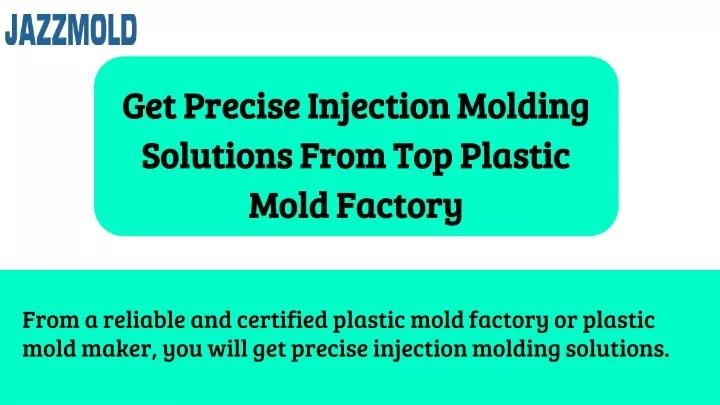 get precise injection molding solutions from