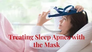 Treating Sleep Apnea With the Mask