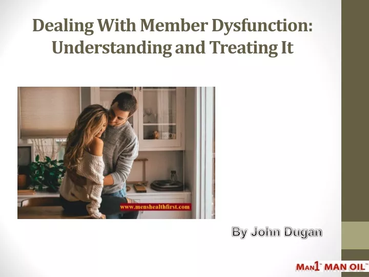 dealing with member dysfunction understanding and treating it