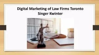Digital Marketing of Law Firms Toronto Singer Kwinter