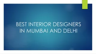 BEST INTERIOR DESIGNERS IN MUMBAI AND DELHI