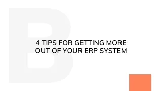 GETTING MORE OUT OF YOUR ERP SYSTEM