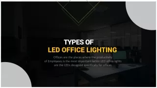 Types of LED Office Lighting