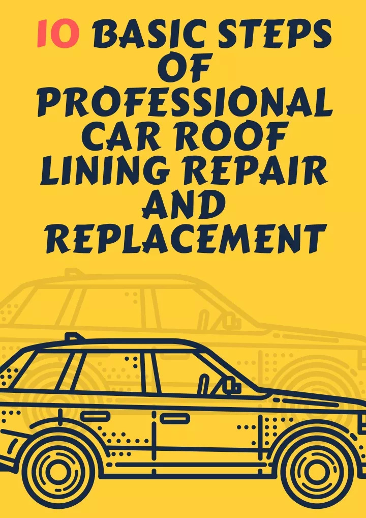 10 basic steps of professional car roof lining