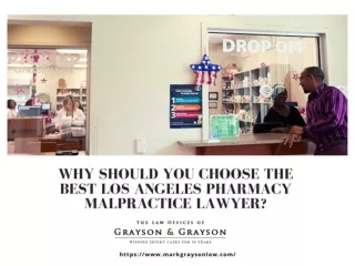 Why Should you choose the Best Los Angeles Pharmacy Malpractice Lawyer?