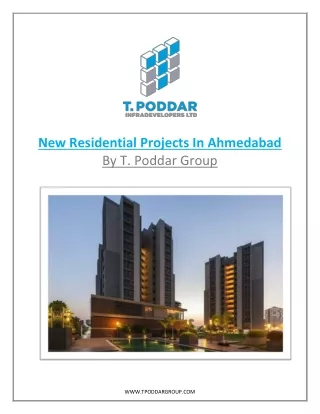 New Residential Projects in Ahmedabad by T. Poddar Group