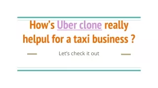How is Uber clone really helpful for a taxi business?