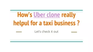 how s uber clone really helpul for a taxi business