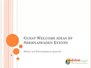 Guest Welcome|Music group|Shehnaiwaden events