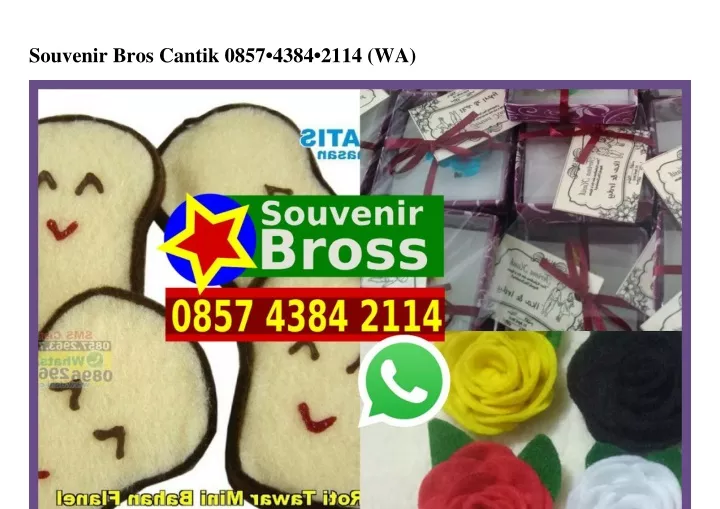 souvenir bros cantik 0857 4384 2114 wa