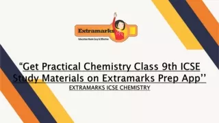 Get Practical Chemistry Class 9th ICSE Study Materials on Extramarks Prep App