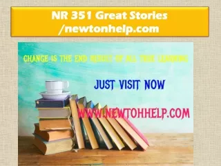 NR 351 Great Stories /newtonhelp.com
