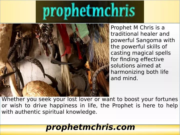 prophet m chris is a traditional healer