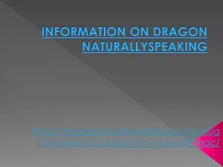 INFORMATION ON DRAGON NATURALLYSPEAKING