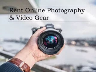 Rent Online Photography & Video Gear