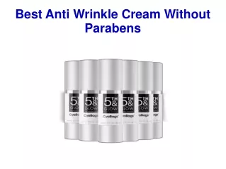 Best Anti Wrinkle Cream Without Parabens