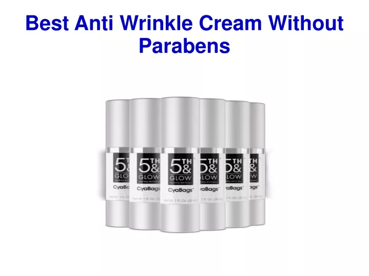 best anti wrinkle cream without parabens
