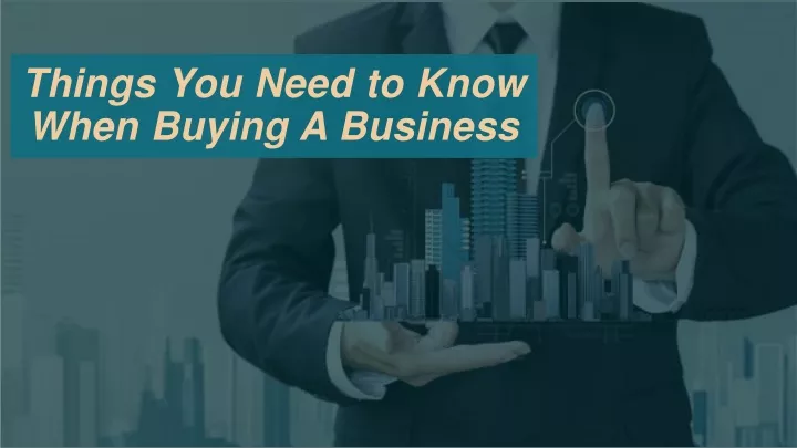 things you need to know when buying a business