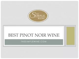 Get the Best Pinot Noir Wine Online