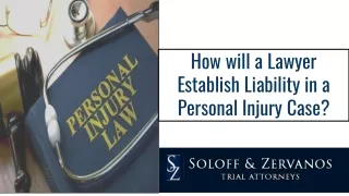 How will a Lawyer Establish Liability in a Personal Injury Case?