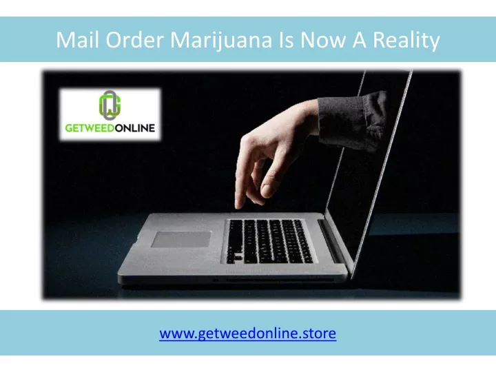 mail order marijuana is now a reality